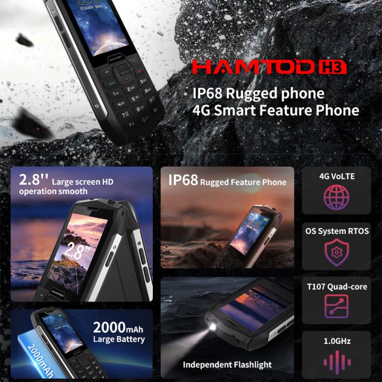 HAMTOD H3 Rugged Phone, 2.8 inch T107 ARM CortexTM A7 Quad-core 1.0GHz, Network: 4G, VoLTE, BT, SOS HAMTOD H3 Rugged Phone, 2.8 inch T107 ARM CortexTM A7 Quad-core 1.0GHz, Network: 4G, VoLTE, BT, SOS