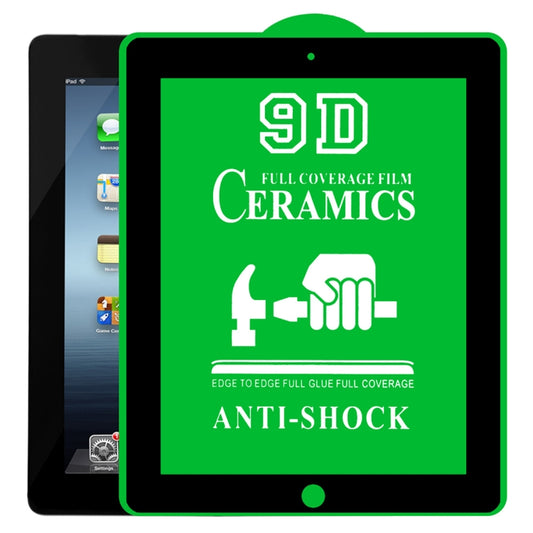 9D Full Screen Full Glue Ceramic Film, For iPad 4 / 3 / 2 9.7 inch (1 PC), For iPad 10.2 2021 / 2020 / 2019 (1 PC), For iPad Pro 10.5 / Air 3 (1 PC), For iPad mini 3 / 2 / 1 (1 PC), For iPad mini 2019 / 4 (1 PC), For iPad Pro 9.7 inch (1 PC)