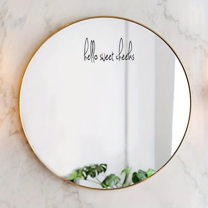 2pcs /Set Waterproof and Oilproof Vinyl Stickers Mirror Decorative Stickers, Hello sweet cheeks, You look amazing